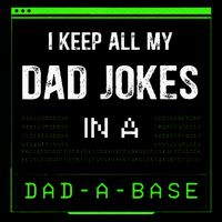I Keep All My Dad Jokes In A Dad A Base Funny Father Saying Flatbill Hat