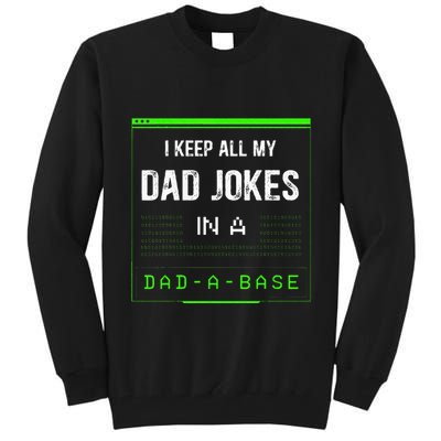 I Keep All My Dad Jokes In A Dad A Base Funny Father Saying Tall Sweatshirt
