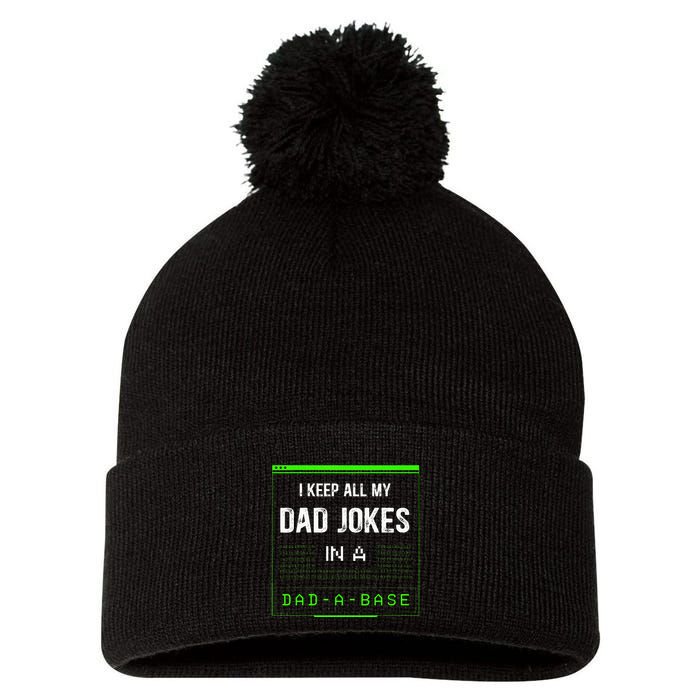 I Keep All My Dad Jokes In A Dad A Base Funny Father Saying Pom Pom 12in Knit Beanie
