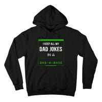 I Keep All My Dad Jokes In A Dad A Base Funny Father Saying Tall Hoodie
