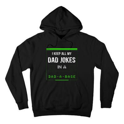 I Keep All My Dad Jokes In A Dad A Base Funny Father Saying Tall Hoodie