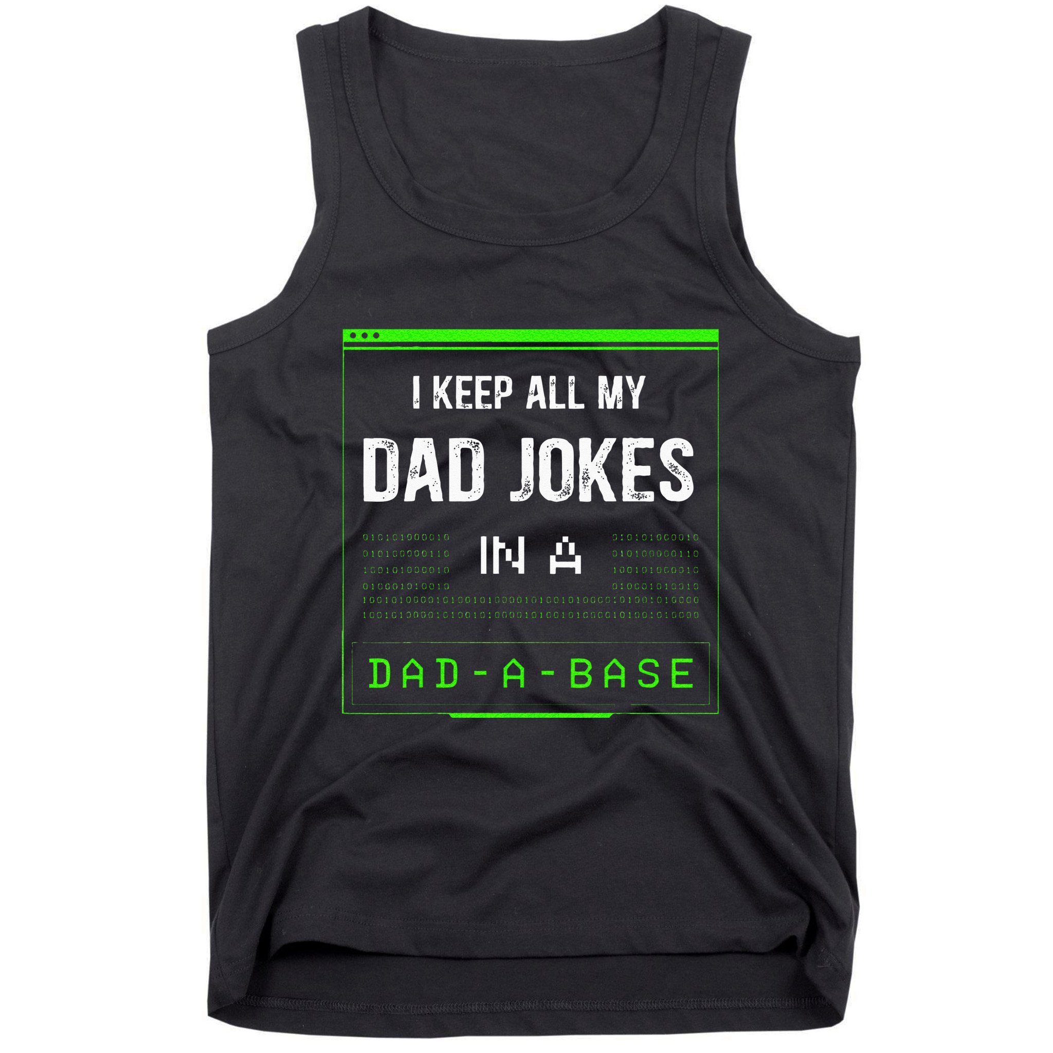 I Keep All My Dad Jokes In A Dad A Base Funny Father Saying Tank Top