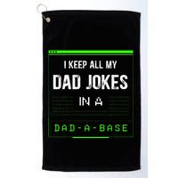 I Keep All My Dad Jokes In A Dad A Base Funny Father Saying Golf Towel