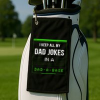 I Keep All My Dad Jokes In A Dad A Base Funny Father Saying Golf Towel