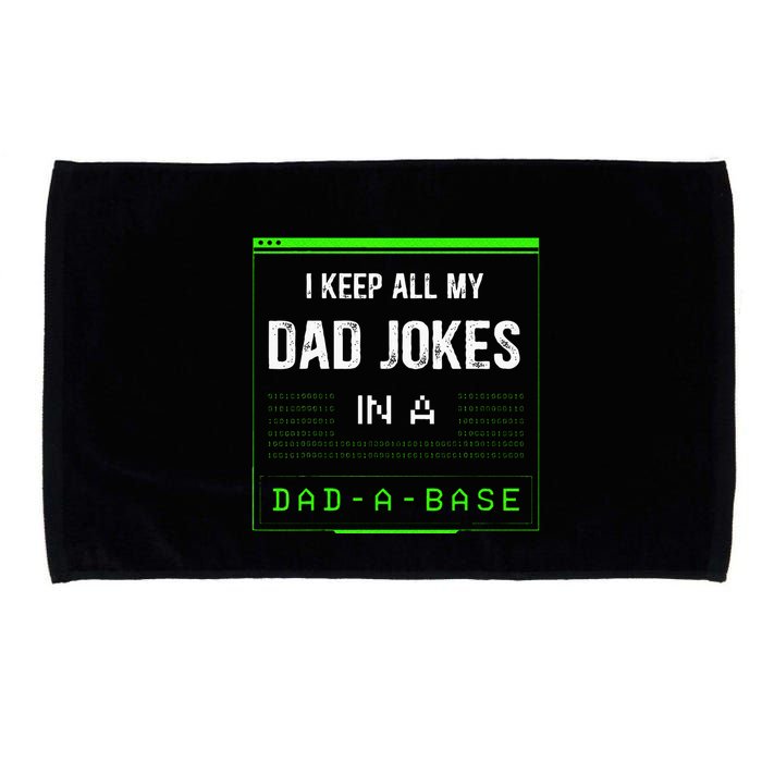 I Keep All My Dad Jokes In A Dad A Base Funny Father Saying Microfiber Hand Towel
