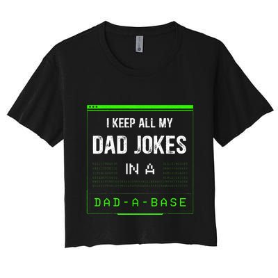 I Keep All My Dad Jokes In A Dad A Base Funny Father Saying Crop Top