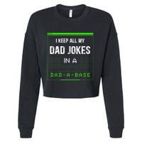 I Keep All My Dad Jokes In A Dad A Base Funny Father Saying Cropped Pullover Crew