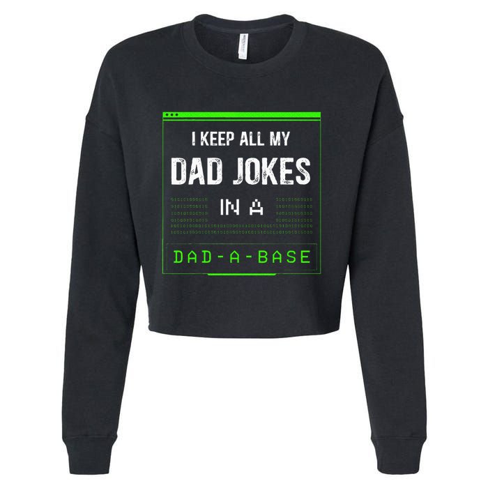 I Keep All My Dad Jokes In A Dad A Base Funny Father Saying Cropped Pullover Crew