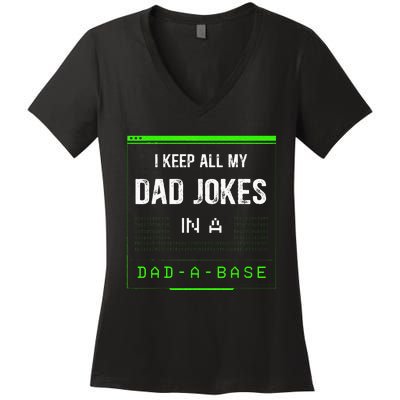 I Keep All My Dad Jokes In A Dad A Base Funny Father Saying Women's V-Neck T-Shirt