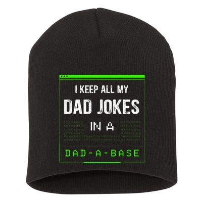 I Keep All My Dad Jokes In A Dad A Base Funny Father Saying Short Acrylic Beanie