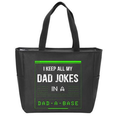 I Keep All My Dad Jokes In A Dad A Base Funny Father Saying Zip Tote Bag