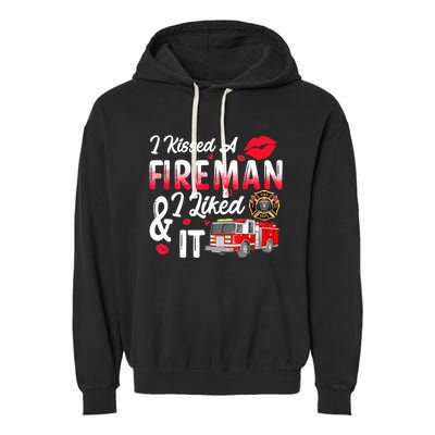 I Kissed A Fireman I Liked It Firefighter Valentine Days Garment-Dyed Fleece Hoodie