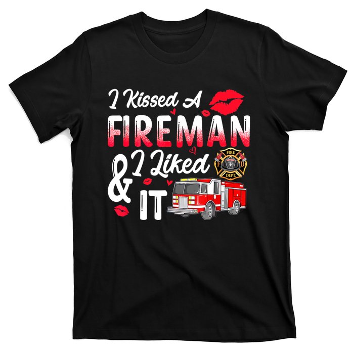 I Kissed A Fireman I Liked It Firefighter Valentine Days T-Shirt