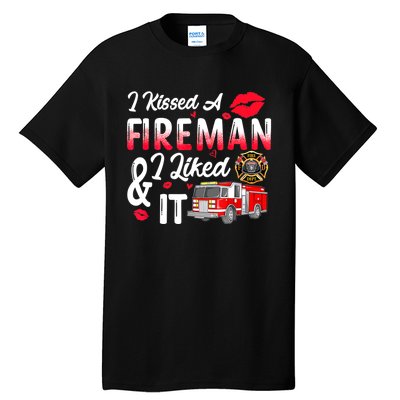 I Kissed A Fireman I Liked It Firefighter Valentine Days Tall T-Shirt