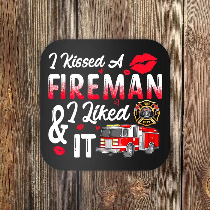 I Kissed A Fireman I Liked It Firefighter Valentine Days Coaster