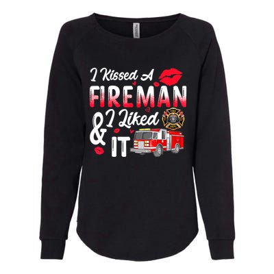 I Kissed A Fireman I Liked It Firefighter Valentine Days Womens California Wash Sweatshirt