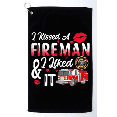 I Kissed A Fireman I Liked It Firefighter Valentine Days Platinum Collection Golf Towel