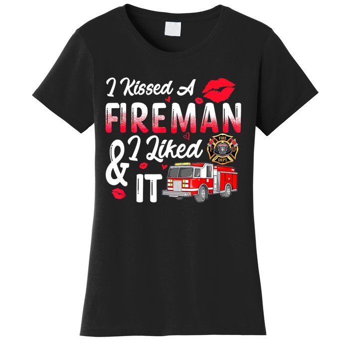 I Kissed A Fireman I Liked It Firefighter Valentine Days Women's T-Shirt