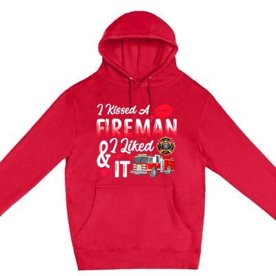 I Kissed A Fireman I Liked It Firefighter Valentine Days Premium Pullover Hoodie