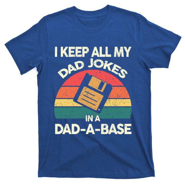 I Keep All My Dad Jokes In A Dadgiftagiftbase Vintage Fathers Day Cool Gift T-Shirt