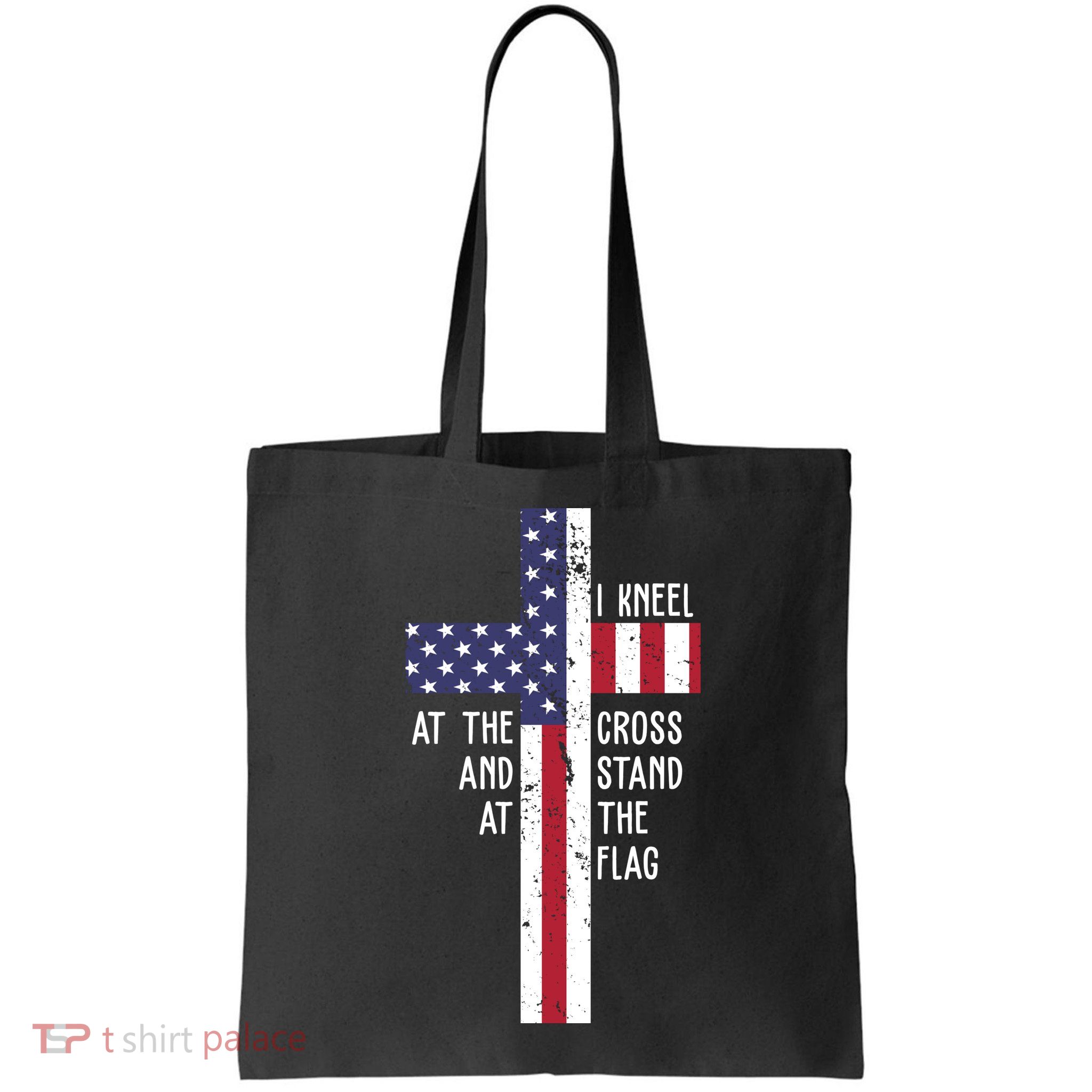 I Kneel At The Cross And Stand At The Flag USA Cross Bag