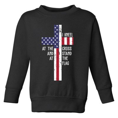 I Kneel At The Cross And Stand At The Flag USA Cross Toddler Sweatshirt