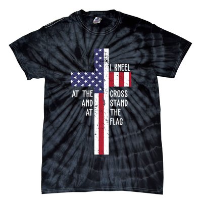 I Kneel At The Cross And Stand At The Flag USA Cross Tie-Dye T-Shirt