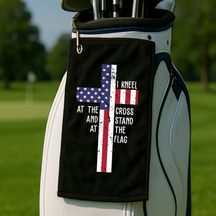 I Kneel At The Cross And Stand At The Flag USA Cross Golf Towel