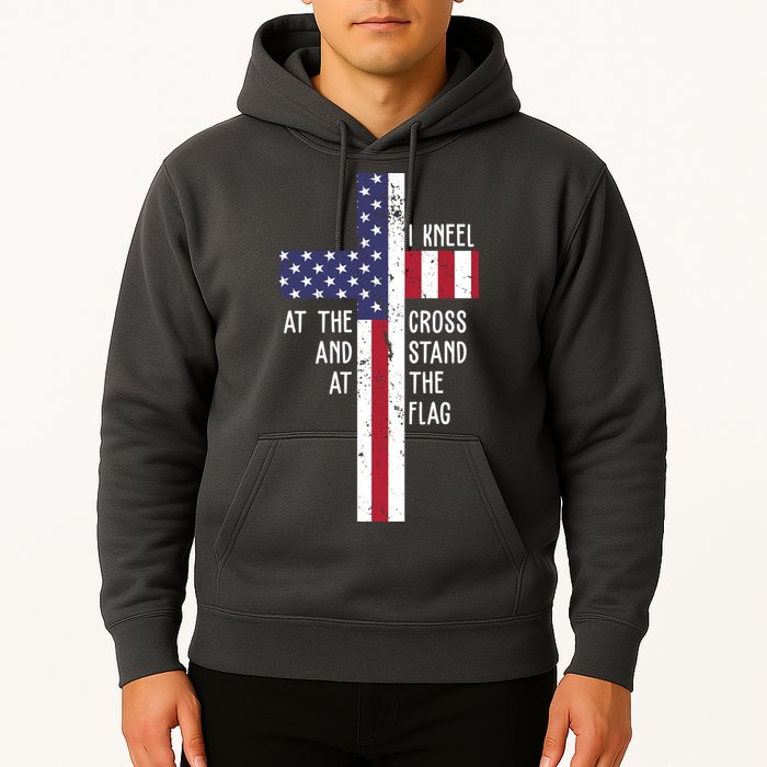 I Kneel At The Cross And Stand At The Flag USA Cross Hoodie
