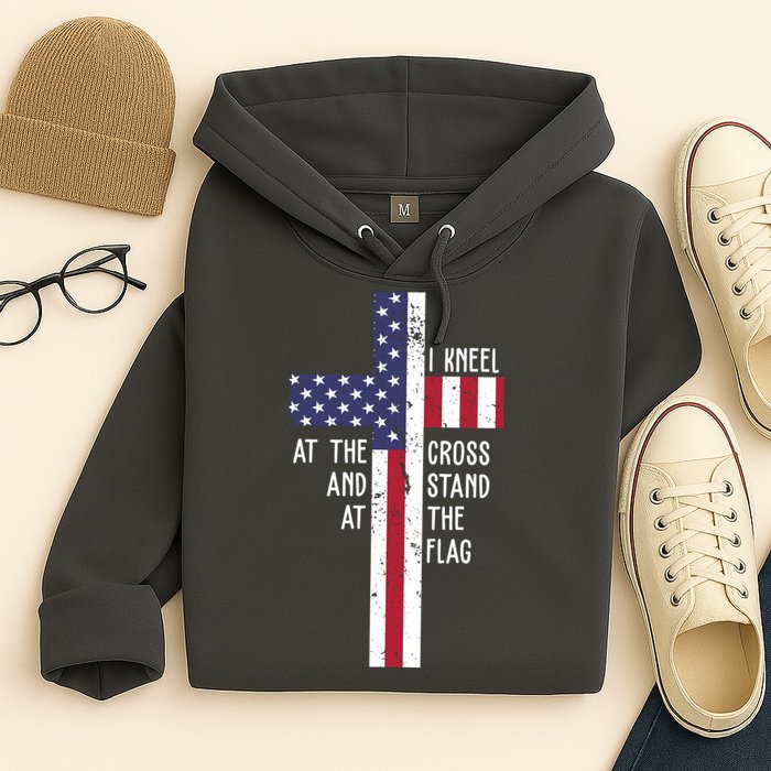 I Kneel At The Cross And Stand At The Flag USA Cross Hoodie
