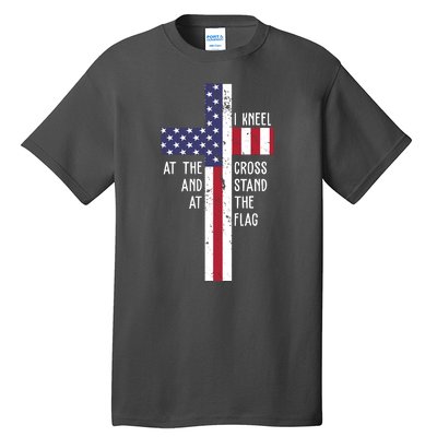 I Kneel At The Cross And Stand At The Flag USA Cross Tall T-Shirt