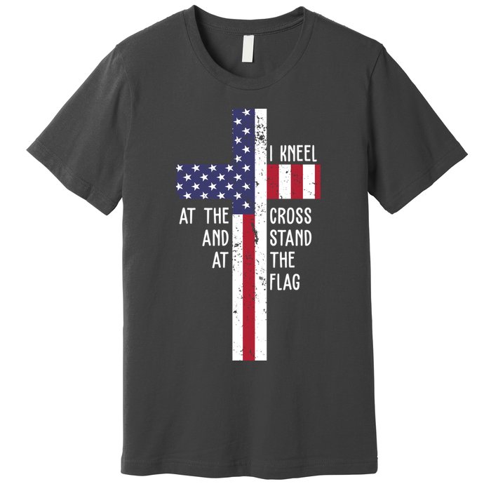 I Kneel At The Cross And Stand At The Flag USA Cross Premium T-Shirt
