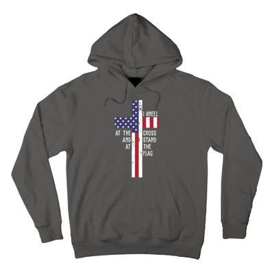 I Kneel At The Cross And Stand At The Flag USA Cross Tall Hoodie