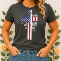 I Kneel At The Cross And Stand At The Flag USA Cross Womens T-Shirt