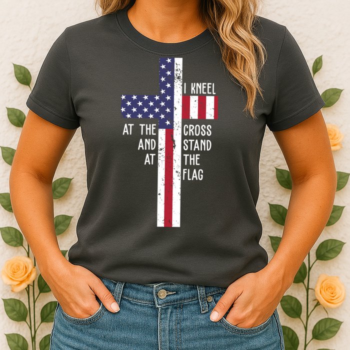 I Kneel At The Cross And Stand At The Flag USA Cross Womens T-Shirt