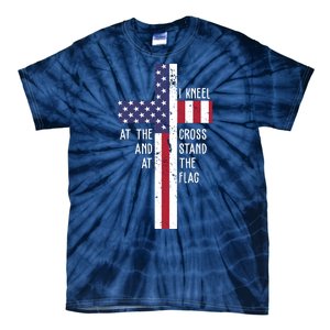 I Kneel At The Cross And Stand At The Flag USA Cross Tie-Dye T-Shirt