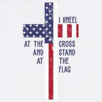 I Kneel At The Cross And Stand At The Flag USA Cross Garment-Dyed Sweatshirt