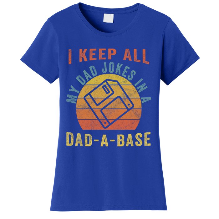 I Keep All My Dad Jokes In A Dadcool Giftacool Giftbase Vintage Father Dad Funny Women's T-Shirt