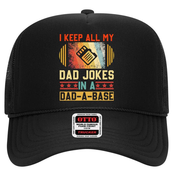 I Keep All My Dad Jokes In A DadABase Vintage Fathers Day High Crown Mesh Back Trucker Hat