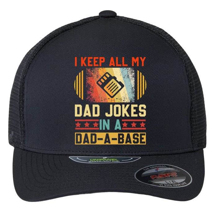 I Keep All My Dad Jokes In A DadABase Vintage Fathers Day Flexfit Unipanel Trucker Cap