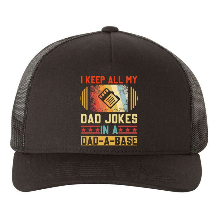 I Keep All My Dad Jokes In A DadABase Vintage Fathers Day Yupoong Adult 5-Panel Trucker Hat