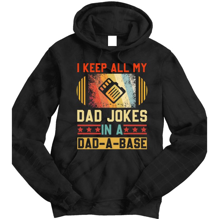 I Keep All My Dad Jokes In A DadABase Vintage Fathers Day Tie Dye Hoodie