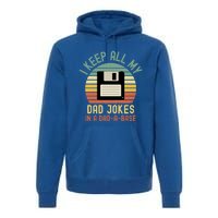 I Keep All My Dad Jokes In A Dadmeaningful Giftameaningful Giftbase Vintage Fath Premium Hoodie