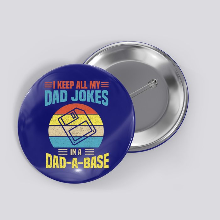 I Keep All My Dad Jokes In A Dadmeaningful Giftameaningful Giftbase Vintage Fath Button