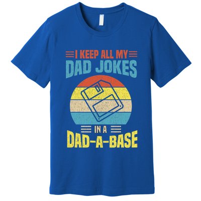 I Keep All My Dad Jokes In A Dadmeaningful Giftameaningful Giftbase Vintage Fath Premium T-Shirt