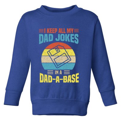 I Keep All My Dad Jokes In A Dadmeaningful Giftameaningful Giftbase Vintage Fath Toddler Sweatshirt