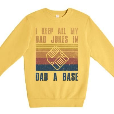 I Keep All My Dad Jokes In A Dadgiftagiftbase Vintage Fathers Day Cool Gift Premium Crewneck Sweatshirt