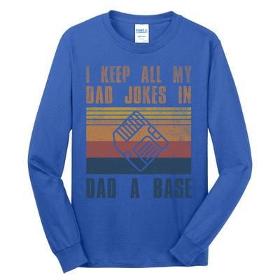 I Keep All My Dad Jokes In A Dadgiftagiftbase Vintage Fathers Day Cool Gift Tall Long Sleeve T-Shirt