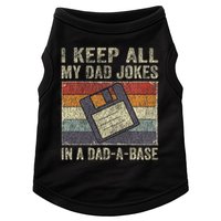 I Keep All My Dad Jokes In A Dad A Base Vintage Father Dad Doggie Tank