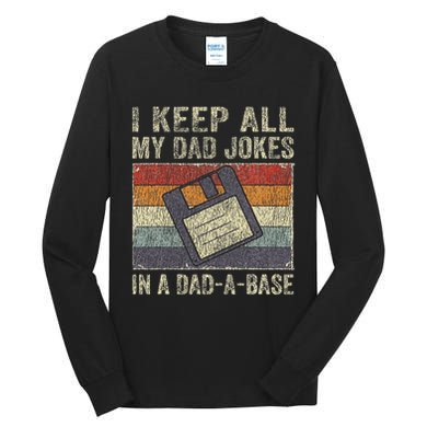 I Keep All My Dad Jokes In A Dad A Base Vintage Father Dad Tall Long Sleeve T-Shirt